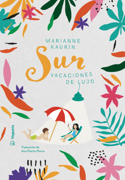 Sur. Vacaciones de lujo