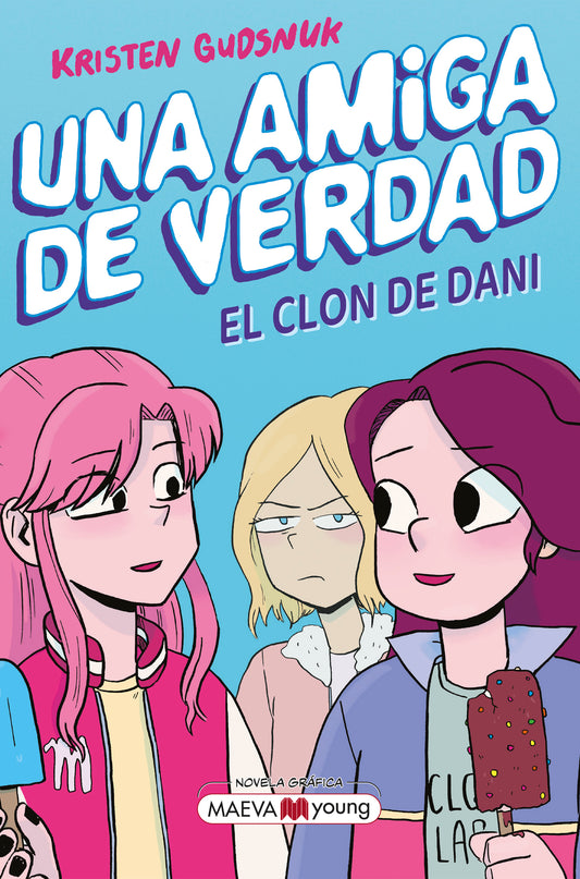 Una amiga de verdad. El clon de Dani